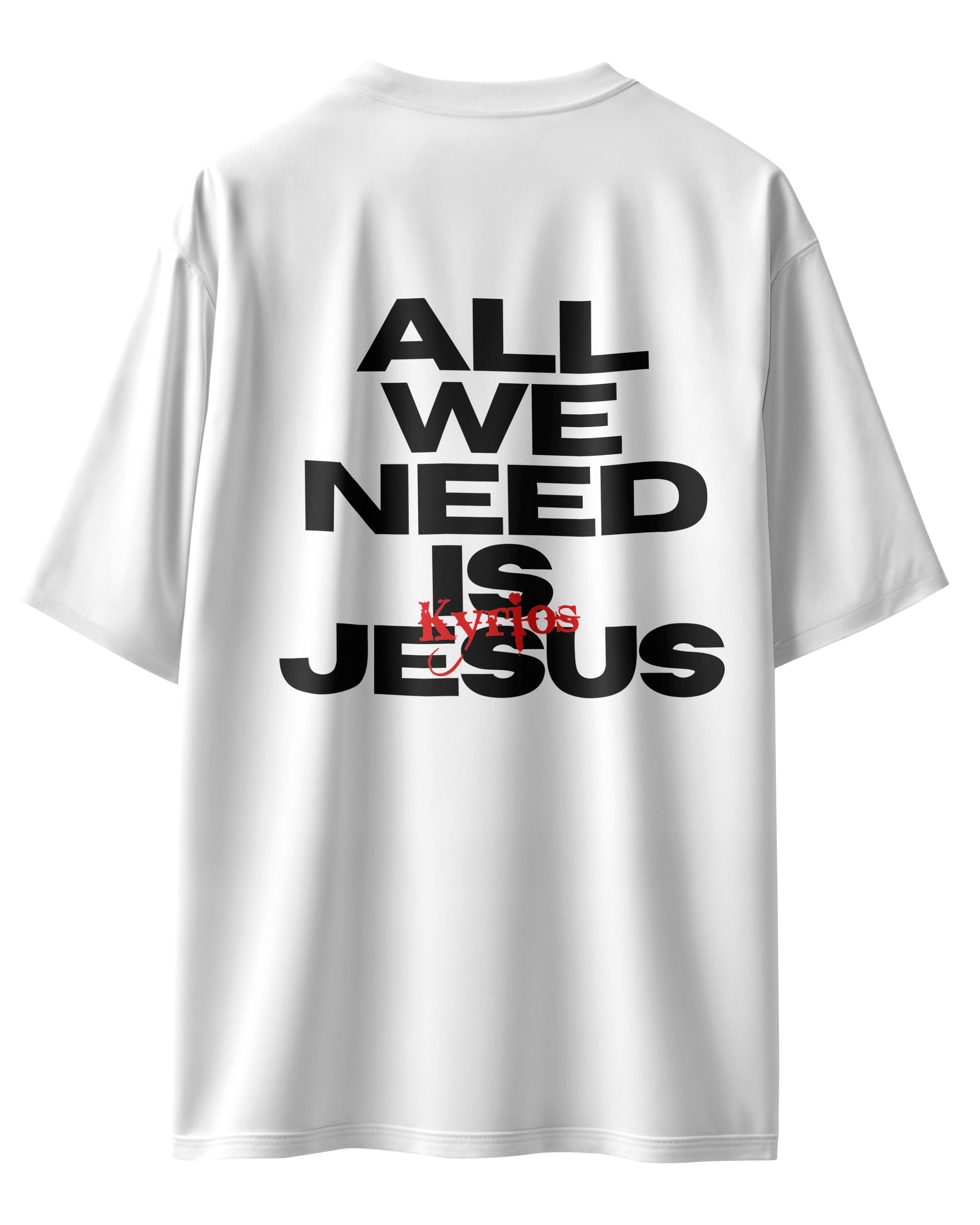 CAMISETA ALL WE NEED IS JESUS BRANCA