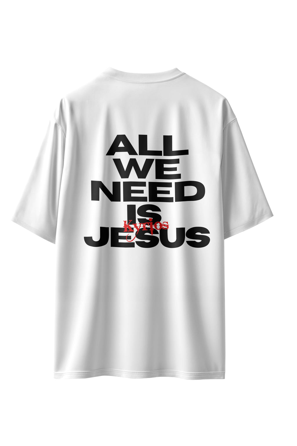 CAMISETA ALL WE NEED IS JESUS BRANCA