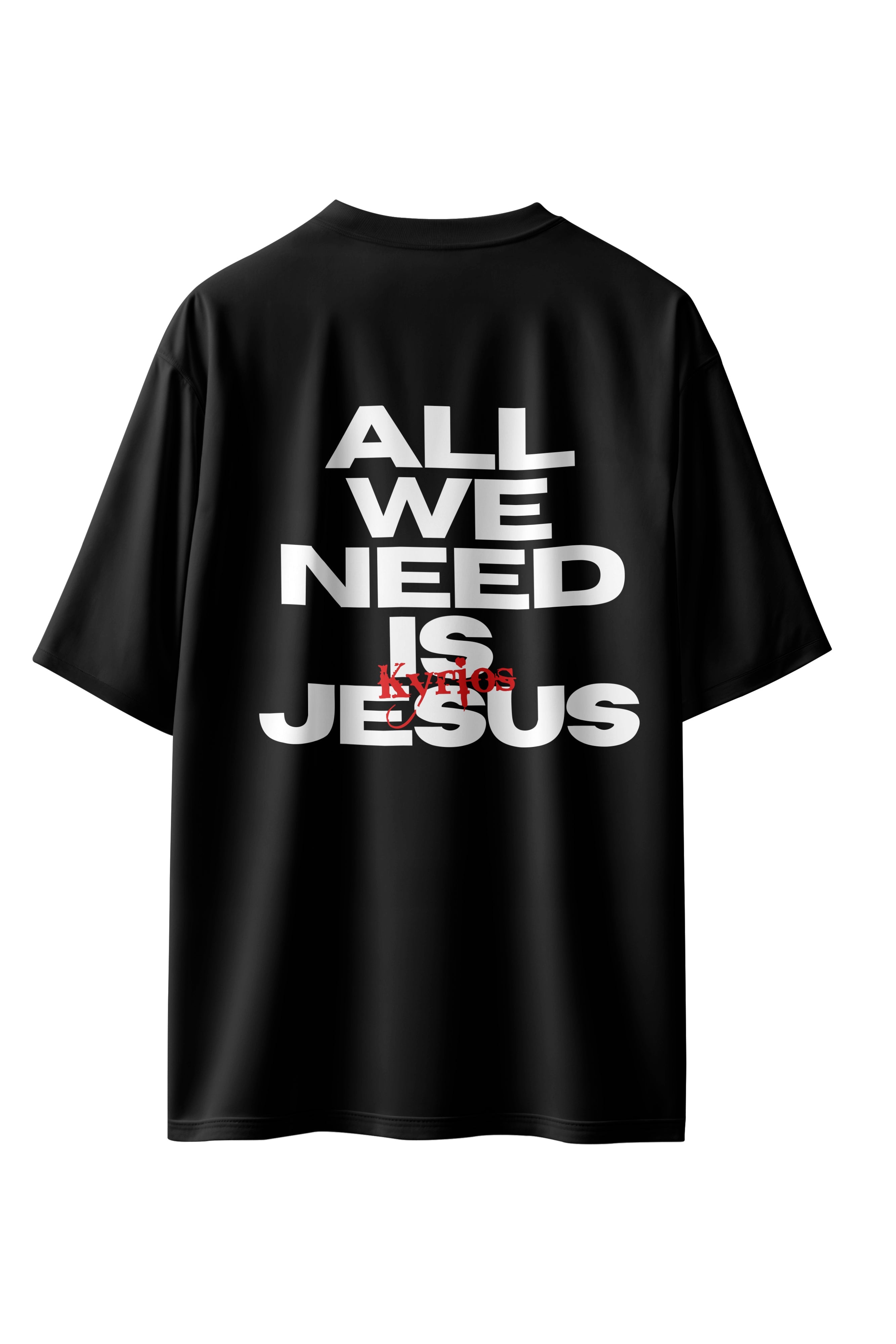 CAMISETA ALL WE NEED IS JESUS PRETA