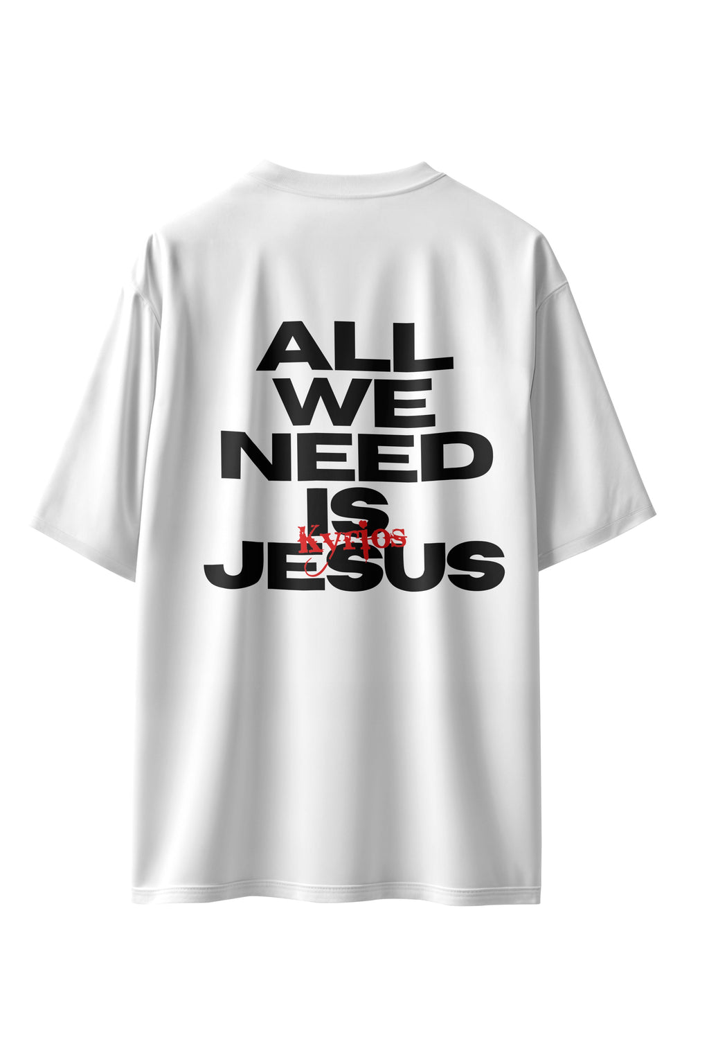 CAMISETA ALL WE NEED IS JESUS BRANCA