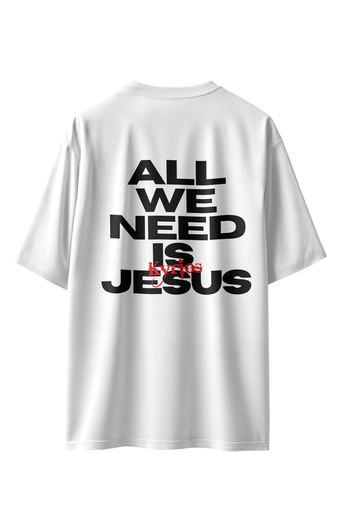 CAMISETA ALL WE NEED IS JESUS BRANCA
